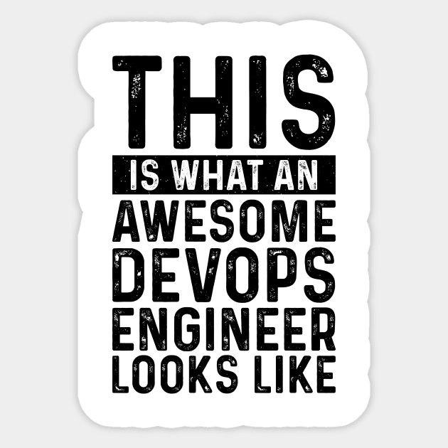 This Is What An Awesome Devops Engineer Looks Like Sticker by Saimarts